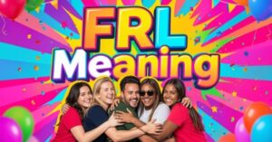 FRL Meaning Explained: Text, Slang & Full Form Guide