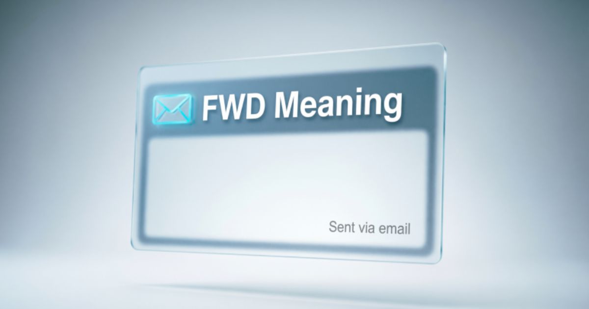 FWD Meaning in Email, Car & Texting Explained