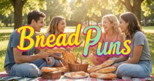 150+ Bread Puns & Jokes That Are Freshly Baked Funny